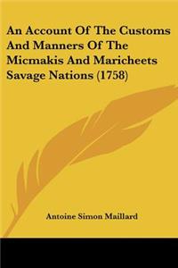 An Account Of The Customs And Manners Of The Micmakis And Maricheets Savage Nations (1758)