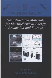 Nanostructured Materials for Electrochemical Energy Production and Storage