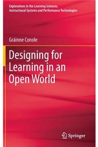 Designing for Learning in an Open World