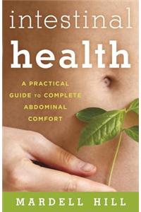 Intestinal Health: A Practical Guide to Complete Abdominal Comfort