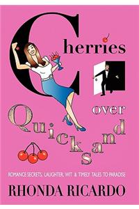 Cherries Over Quicksand