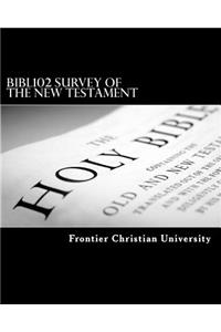 Bibl102 Survey of the New Testament