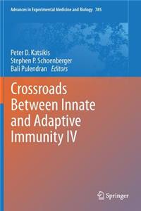 Crossroads Between Innate and Adaptive Immunity IV