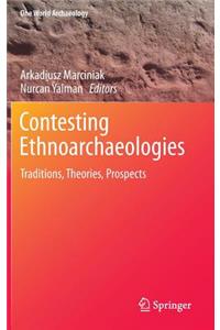 Contesting Ethnoarchaeologies