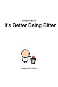 Everyday Blues - It's better being bitter