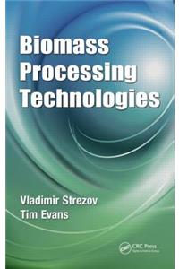 Biomass Processing Technologies