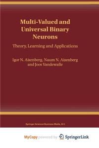 Multi-Valued and Universal Binary Neurons