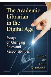 Academic Librarian in the Digital Age