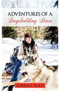 Adventures Of A Dogsledding Diva