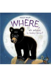 Where, Oh Where, Is Baby Bear?