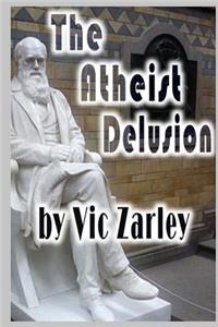Atheist Delusion