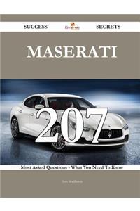 Maserati 207 Success Secrets - 207 Most Asked Questions On Maserati - What You Need To Know