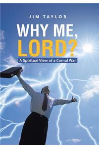 Why Me, Lord?
