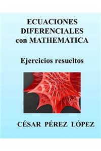 Ecuaciones Diferenciales Con Mathematica. Ejercicios Resueltos