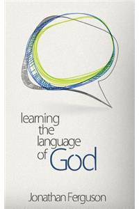 Learning the Language of God