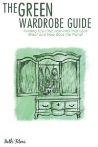 The Green Wardrobe Guide