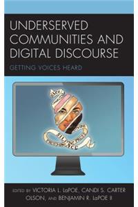 Underserved Communities and Digital Discourse