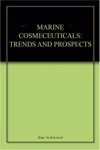 Marine Cosmeceuticals: Trends and Prospects