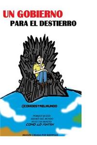 Un gobierno para el destierro