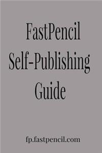 Fastpencil Publishing Guide