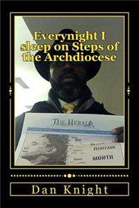 Everynight I Sleep on Steps of the Archdiocese: I Need a Million People to Buy My Story Worldwide