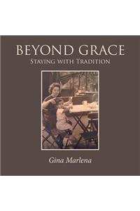 Beyond Grace