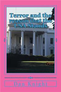Terror and the reason that the USA Stands