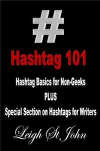 Hashtag 101 - Hashtag Basics for Non-Geeks