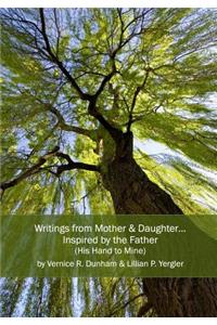 Writings from Mother & Daughter...Inspired by the Father