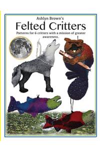 Ashlyn Brown's Felted Critters