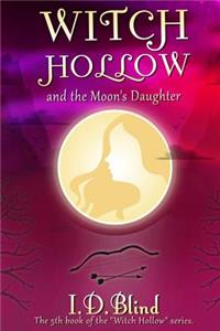 Witch Hollow and the Moon's Daughter