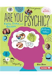 Are You Psychic?