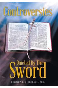 Controversies Quieted By The Sword