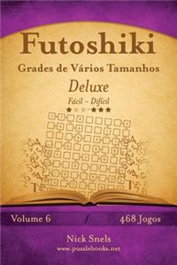 Futoshiki Grades de Vários Tamanhos Deluxe - Fácil ao Difícil - Volume 6 - 474 Jogos