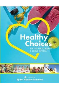 Healthy Choices for Your Health, Wellness, and Overall Happiness