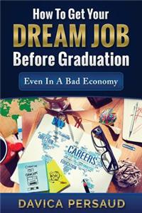 How To Get Your Dream Job Before Graduation