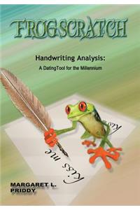 Frogscratch: Handwriting Analysis: A Dating Tool for the Millennium