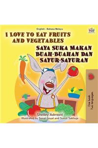 I Love to Eat Fruits and Vegetables (English Malay Bilingual Book)