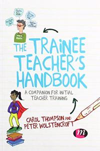 The Trainee Teacher's Handbook