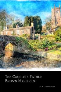 The Complete Father Brown Mysteries
