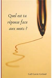 Quelle Est Ta RÃ©ponse Face Aux Mots ?
