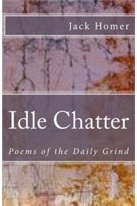 Idle Chatter