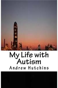 My Life with Autism