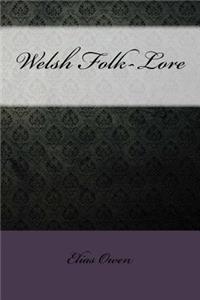 Welsh Folk-Lore