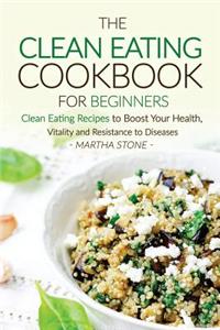 The Clean Eating Cookbook for Beginners