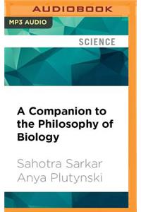 Companion to the Philosophy of Biology