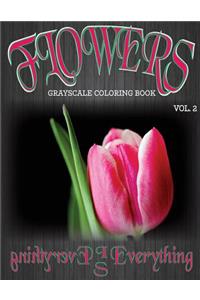 Flowers, The Grayscale Coloring Book Vol. 2: Coloring Book, Coloring Books, Grayscale Coloring Book, Grayscale Coloring Books, Adult Coloring Book, Adult Coloring Books