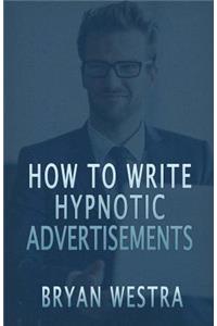 How To Write Hypnotic Advertisements