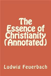 The Essence of Christianity (Annotated)
