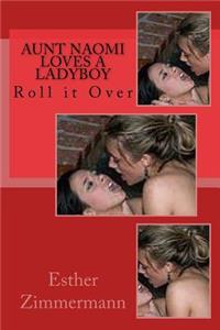 Aunt Naomi Loves a Ladyboy